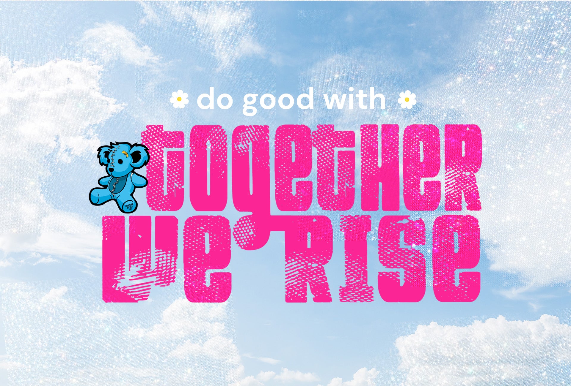 Do Good with Together We Rise